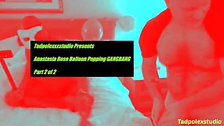 Anastasia Rose Gets Her Phat Ass Filled in Balloon Popping Gangbang, Part 2