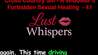 Cross Country Sin a Widower’s Taboo Sexual Healing Part 41 - English Audio Sex Story